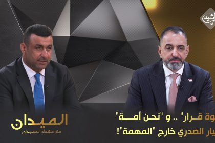 "قوة قرار" .. و "نحن أمة".. والتيار الصدري خارج "المهمة"!